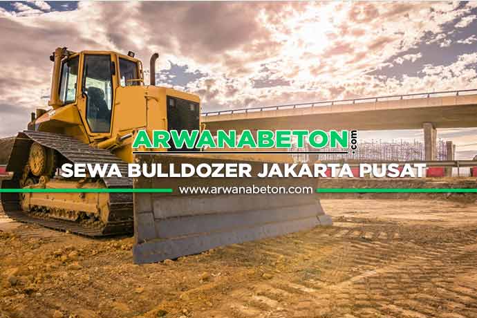 harga sewa bulldozer Jakarta Pusat