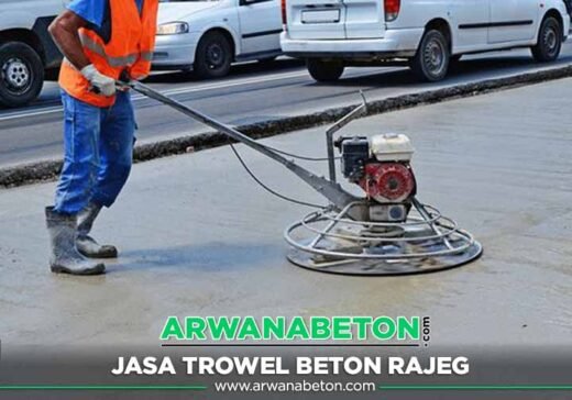Harga Jasa Trowel Beton Rajeg