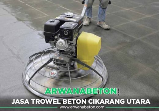 Harga Jasa Trowel Beton Cikarang Utara