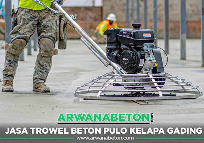 Harga Jasa Trowel Beton Kelapa Gading