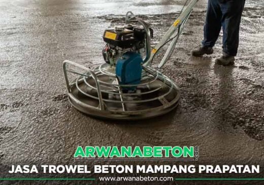 Harga Jasa Trowel Beton Mampang Prapatan