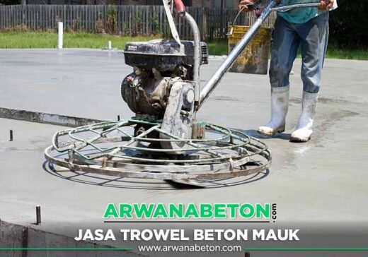Harga Jasa Trowel Beton Mauk