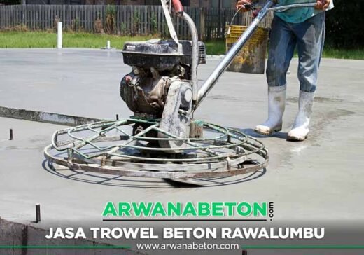 Harga Jasa Trowel Beton Rawalumbu